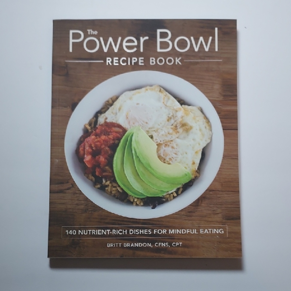The Power Bowl Recipe Cookbook By Britt Brandon